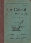 Calcul dans la vie (Le), par J. Cadet - Editions Duculot - 1938
