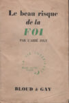 Beau risque de la foi (Le), par l'abbé Joly - Bloud & Gay - 1940