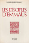 Disciples d'Emmaüs (Les), par Dom Marcel Pierrot - CLD 1983