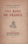 Rois de France (Les), par Joseph Calmette - Editions Stock - 1943