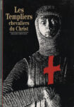 Templiers chevaliers du Christ (Les), par Régine Pernoud