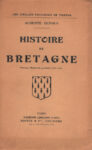 Histoire de Bretagne, par Auguste Dupouy - Editions Boivin 1932