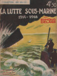 Lutte sous-marine 1914-1918 (La), par Edmond Delage - 1935