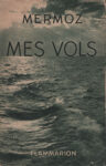 Mes vols, par Jean Mermoz - Flammarion 1937