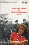 Scoutisme féminin et promotion féminine 1920-1990