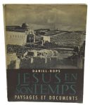 Jésus en son temps Paysages Documents, par Daniel-Rops