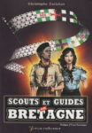 Scouts et Guides en Bretagne, par Christophe Carichon - 2007