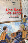 Rose de sang (Une) - Fin de jeu 2 -, par Bruno Robert