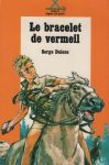 Bracelet de Vermeil (Le), par Serge Dalens