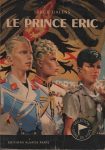 Prince Eric (Le) : Serge Dalens - Alsatia 1958